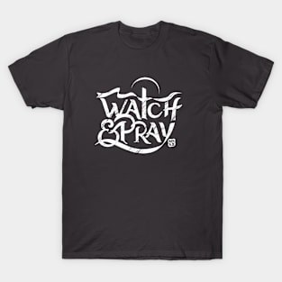 watch & pray T-Shirt